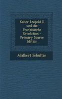 Kaiser Leopold II Und Die Franzosische Revolution