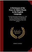 A Dictionary of the First, or Oldest Words in the English Language