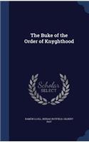 The Buke of the Order of Knyghthood