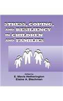 Stress, Coping, and Resiliency in Children and Families