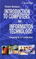 Introduction to Computers and Information Technology Student Workbook