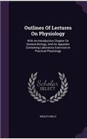 Outlines of Lectures on Physiology