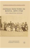 Indian Doctors in Kenya, 1895-1940