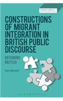 Constructions of Migrant Integration in British Public Discourse