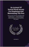 An Account Of Several Work-houses For Employing And Maintaining The Poor