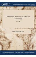 Crimes and Characters: Or, the New Foundling; Vol. II