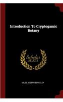 Introduction to Cryptogamic Botany