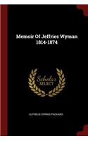 Memoir of Jeffries Wyman 1814-1874