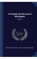 Treatise On the Law of Mortgages; Volume 2