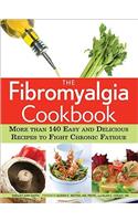 The Fibromyalgia Cookbook: More than 140 Easy and Delicious Recipes to Fight Chronic Fatigue