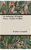 Anthology Of English Poetry - Dryden To Blake
