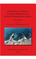 Harbour of Sebastos (Caesarea Maritima) in its Roman Mediterranean Context