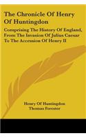 The Chronicle Of Henry Of Huntingdon