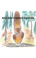 And God Created Squirrels