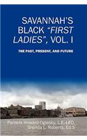 Savannah's Black First Ladies, Vol. I