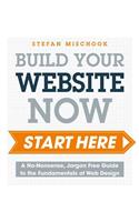 Web Design Start Here: A No-Nonsense, Jargon-Free Guide to the Fundamentals of Web Design