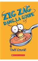 Zig Zag: N° 10 - Zig Zag Dans La Soupe