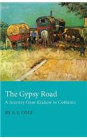 Gypsy Road a Journey from Krakow to Coblentz