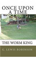 Once Upon a Time: The Worm King