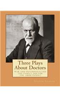 Three Plays About Doctors