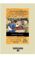The Pagan-Christian Connection Exposed (Large Print 16pt)