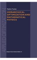 Hierarchical Optimization and Mathematical Physics