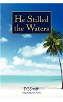 He Stilled the Waters