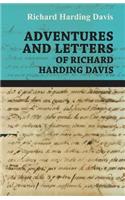Adventures and Letters of Richard Harding Davis: (English)