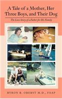 Tale of a Mother, Her Three Boys, and Their Dog