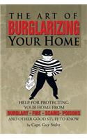 The Art of Burglarizing Your Home: (English)