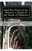 Past the Point of No Return: a Study of the Book of Hebrews