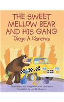 Sweet Mellow Bear and His Gang