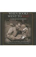When Books Went to War Lib/E