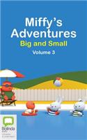 Miffy's Adventures Big and Small: Volume Three