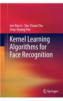 Kernel Learning Algorithms for Face Recognition