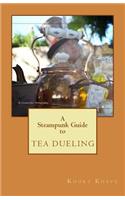 Steampunk Guide to Tea Dueling
