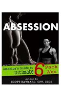 Absession: America's Guide to Ultimate 6 pack Abs