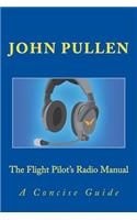 The Flight Pilot's Radio Manual