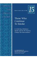 Those Who Continue to Smoke