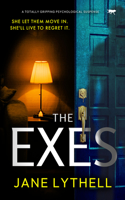The Exes: A Totally Gripping Psychological Suspense