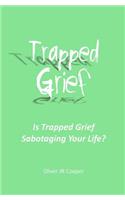 Trapped Grief