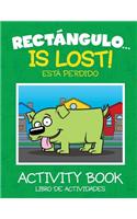Rectángulo... Is Lost - Activity Book: (English)
