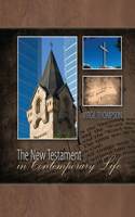 THE NEW TESTAMENT IN CONTEMPORARY LIFE