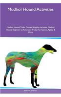 Mudhol Hound Activities Mudhol Hound Tricks, Games & Agility Includes: Mudhol Hound Beginner to Advanced Tricks, Fun Games, Agility & More