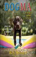 Dogma: A Dog Guides to Life — Ron Schmidt Mini Calendar 2022