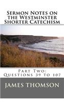 Sermon Notes on the Westminster Shorter Catechism