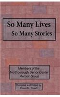 So Many Lives So Many Stories