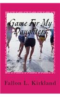 Game For My Daughters