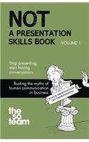 Not a Presentation Skills Book