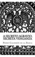 A secreto agravio, secreta venganza